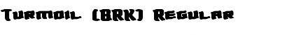 Download Turmoil (BRK) Font