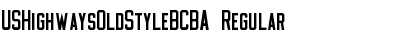 Download USHighwaysOldStyleBCBA Regular Font