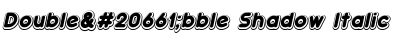 Download Double債bble Shadow Italic Font Title Preview