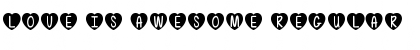 Download Love Is Awesome Regular Font Title Preview