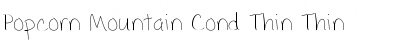 Download Popcorn Mountain Cond Thin Thin Font Title Preview