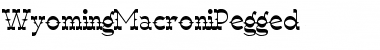 Download WyomingMacroniPegged Regular Font Title Preview