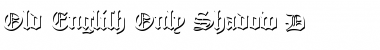 Download Old English Only Shadow D Regular Font Title Preview