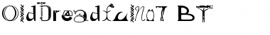 Download OldDreadfulNo7 BT Regular Font Title Preview