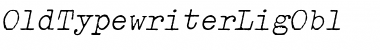 Download OldTypewriterLigObl Regular Font Title Preview