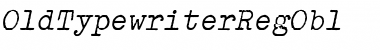 Download OldTypewriterRegObl Regular Font Title Preview