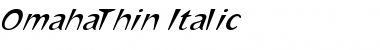 Download OmahaThin Italic Regular Font Title Preview