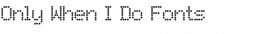 Download Only When I Do Fonts Regular Font Title Preview