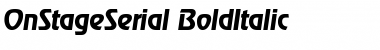 Download OnStageSerial BoldItalic Font Title Preview