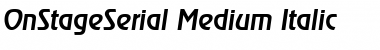 Download OnStageSerial-Medium Italic Font Title Preview