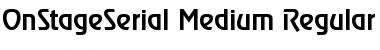 Download OnStageSerial-Medium Regular Font Title Preview