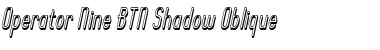 Download Operator Nine BTN Shadow Oblique Font Title Preview