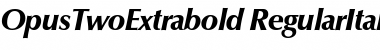 Download OpusTwoExtrabold RegularItalic Font Title Preview