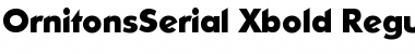 Download OrnitonsSerial-Xbold Regular Font Title Preview