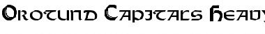 Download Orotund Capitals Heavy Font Title Preview
