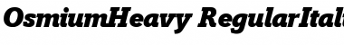 Download OsmiumHeavy RegularItalic Font Title Preview