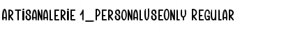 Download Artisanalerie 1_PersonalUseOnly Regular Font Title Preview