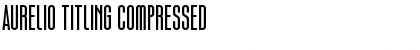 Download Aurelio Titling Compressed Font Title Preview