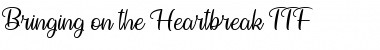 Download Bringing on the Heartbreak Regular Font Title Preview