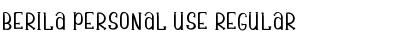 Download Berila PERSONAL USE Regular Font Title Preview
