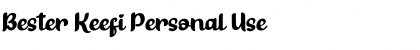 Download Bester Keefi Personal Use Font Title Preview