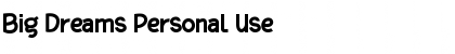 Download Big Dreams Personal Use Font Title Preview