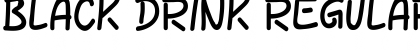 Download BLACK DRINK Regular Font Title Preview