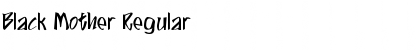 Download Black Mother Regular Font Title Preview