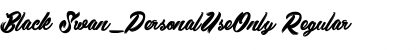 Download Black Swan_PersonalUseOnly Regular Font Title Preview