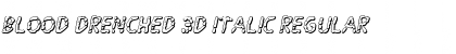 Download Blood Drenched 3D Italic Regular Font Title Preview