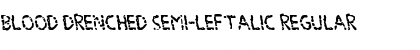 Download Blood Drenched Semi-Leftalic Regular Font Title Preview