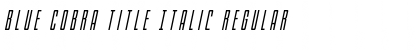 Download Blue Cobra Title Italic Regular Font Title Preview