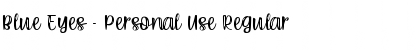 Download Blue Eyes - Personal Use Regular Font Title Preview