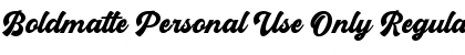 Download Boldmatte Personal Use Only Regular Font Title Preview