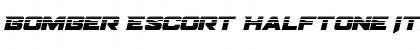 Download Bomber Escort Halftone Italic Regular Font Title Preview