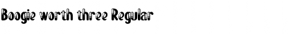 Download Boogie worth three Regular Font Title Preview