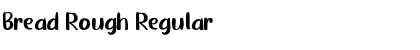 Download Bread Rough Regular Font Title Preview