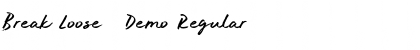 Download Break Loose - Demo Regular Font Title Preview
