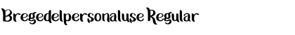Download Bregedelpersonaluse Regular Font Title Preview