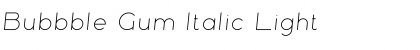 Download Bubbble Gum Italic Light Font Title Preview