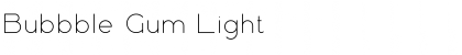 Download Bubbble Gum Light Font Title Preview