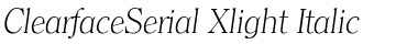 Download ClearfaceSerial-Xlight Italic Font Title Preview