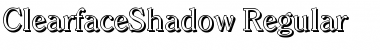 Download ClearfaceShadow Regular Font Title Preview