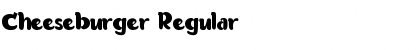 Download Cheeseburger Regular Font Title Preview