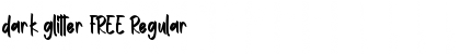 Download dark glitter FREE Regular Font Title Preview