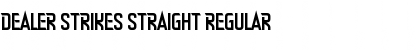 Download Dealer Strikes Straight Regular Font Title Preview