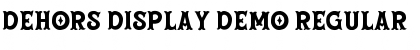 Download Dehors Display DEMO Regular Font Title Preview