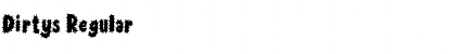 Download Dirtys Regular Font Title Preview