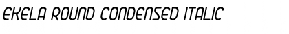 Download Ekela Round Condensed Italic Font Title Preview