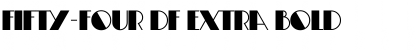Download Fifty-Four DF Extra Bold Font Title Preview